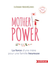 Mother Power - La force dune mère pour une famille heureuse.pdf