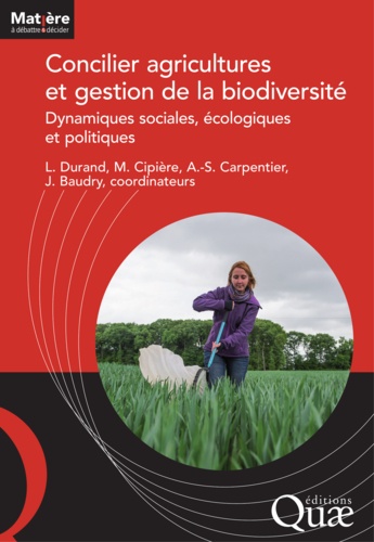 Concilier agricultures et gestion de la biodiversité. Dynamiques sociales, écologiques et politiques