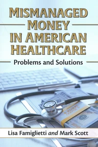 Mismanaged Money in American Healthcare
