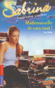 Lisa Fielder - Sabrina l'apprentie sorcière Tome 30 : Mademoiselle Je-sais-tout !.