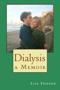 Dialysis: a Memoir, 2nd Edition