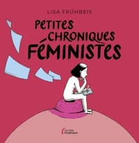 Lisa Frühbeis - Petites chroniques féministes.