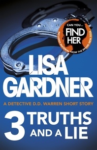 Lisa Gardner - 3 Truths and a Lie (A Detective D.D. Warren Short Story).