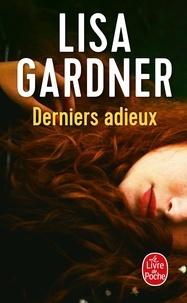 Lisa Gardner - Derniers adieux.