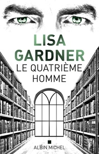 Lisa Gardner - Le Quatrième homme.