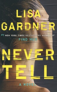 Lisa Gardner - Never Tell.