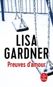 Lisa Gardner - Preuves d'amour.