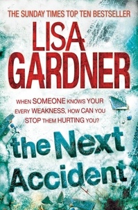 Lisa Gardner - The Next Accident (FBI Profiler 3).