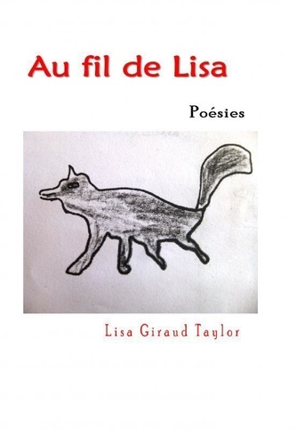 Taylor lisa Giraud - Au fil de Lisa - Poésies.