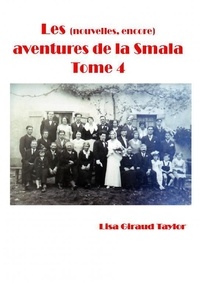Taylor lisa Giraud - Les Aventures de la Smala - Tome 4.