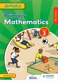 Lisa Greenstein et Lorna Thompson - Jamaica Primary Mathematics Book 3 NSC Edition.
