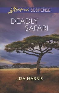 Lisa Harris - Deadly Safari.