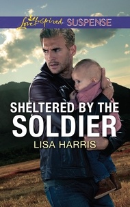 Lisa Harris - Sheltered By The Soldier.