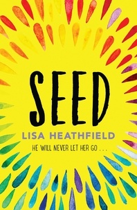 Lisa Heathfield - Seed.