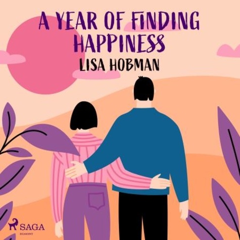 Lisa Hobman et Greg Miller Burns - A Year of Finding Happiness.