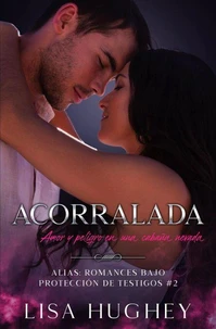 Acorralada (Amor y peligro en una cabaña nevada)