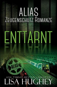 ALIAS Zeugenschutz Romanze: Enttarnt