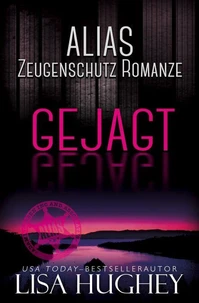 ALIAS Zeugenschutz Romanze: Gejagt
