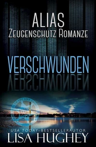 ALIAS Zeugenschutz Romanze: Verschwunden