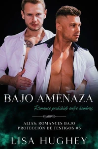Bajo amenaza (Romance prohibido entre hombres)