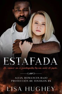 Estafada (Un romance con el guardaespaldas tras una noche de pasión)