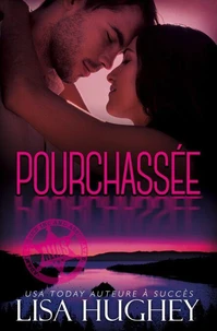 Pourchassée (Un thriller romantique au coeur d’un chalet enneigé)