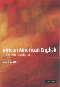 Lisa J. Green - African American English - A Linguistic Introduction.
