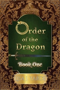  Lisa J. Yarde - Order of the Dragon-Book One - Dragons, #1.