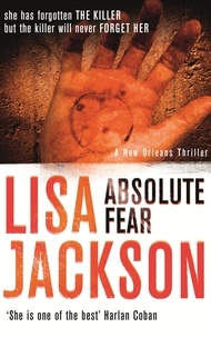 Lisa Jackson - Absolute Fear - New Orleans series, book 4.