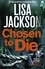 Chosen to Die. A completely addictive detective novel with a stunning twist