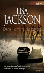 Lisa Jackson - Dans l'ombre du bayou.