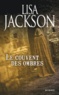 Lisa Jackson - Le couvent des ombres.