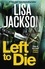Left to Die. An absolutely gripping crime thriller