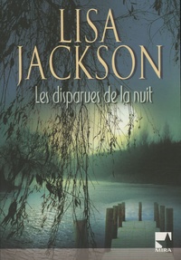 Lisa Jackson - Les disparues de la nuit.
