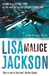 Lisa Jackson - Malice - New Orleans series, book 6.
