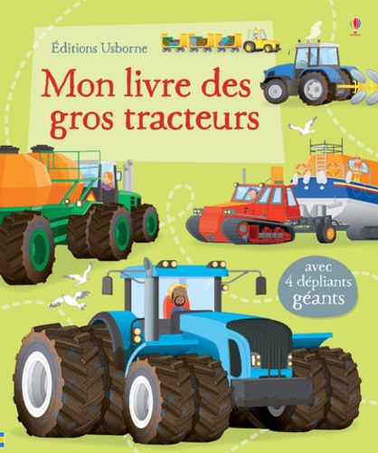 Lisa Jane Gillespie et Mike Byrne - Mon livre des gros tracteurs.