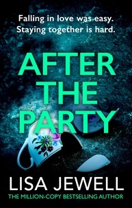Lisa Jewell - After the Party - The page-turning sequel to Ralph’s Party from the bestselling author.