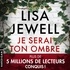 Lisa Jewell et Manon Jomain - Je serai ton ombre.