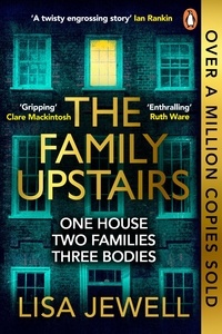 Lisa Jewell - The Family Upstairs - The #1 bestseller. ‘I read it all in one sitting’ – Colleen Hoover.