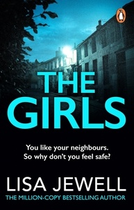 Lisa Jewell - The Girls - From the number one bestselling author of The Family Upstairs.