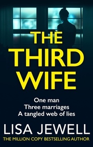 Lisa Jewell - The Third Wife - A psychological thriller from the bestselling author of The Family Upstairs.