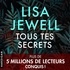 Lisa Jewell et Adèle Rolland-Le Dem - Tous tes secrets.