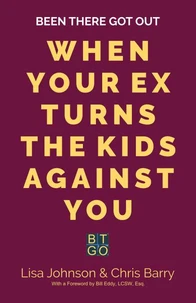 Been There Got Out When Your Ex Turns the Kids Against You