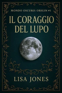 Il Coraggio del Lupo