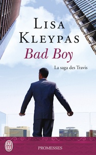 Lisa Kleypas - La saga des Travis Tome 2 : Bad Boy.