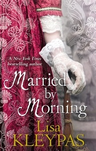 Lisa Kleypas - Married by Morning - Number 4 in series.