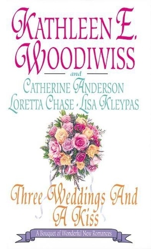Lisa Kleypas et Catherine Anderson - Three Weddings and a Kiss.