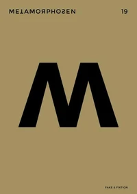 metamorphosen 19 – Fake &amp; Fiktion