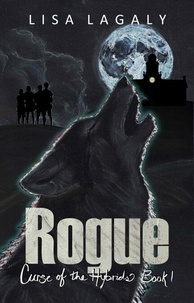 Livres de la série informatique téléchargement gratuit Rogue - Curse of the Hybrids, #1 RTF (Litterature Francaise) 9781966455059