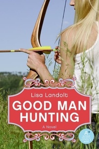 Lisa Landolt - Good Man Hunting.
